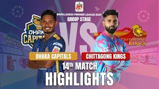 Chittagong Kings Takes on Dhaka Capitals in EPIC BPL 2025 14th Match Highlights