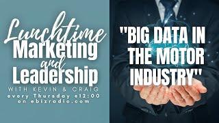 "BIG DATA IN THE MOTOR INDUSTRY" #LTM #LTL