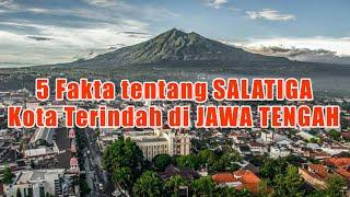 SALATIGA, Kota Terindah di JAWA TENGAH