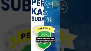 Persikas Subang Diakuisisi! Ganti Nama Jadi Sumsel United?  #Liga2 #SepakbolaIndonesia#beritabola