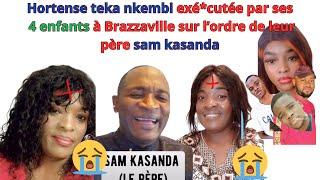 HORTENSE TEKA NKEMBI EX*CUT*E PAR SES 4 ENFANTS A BRAZZAVILLE SUR L ORDER DE LEUR PAPA