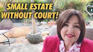 AVOID Probate Headaches: Use This Simple Small Estate Affidavit Process | Orange County California