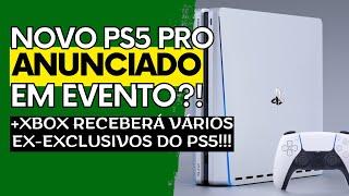 NOVO PlayStation 5 PRO Ganha EVENTO de ANÚNCIO?! E Agora? | EX-EXCLUSIVOS do PS5 Chegando ao XBOX?