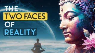 Buddhism: The Two Faces of Reality