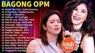 SARAH GERONIMO,ANGELINE QUINTO️BAGONG OPM HUGOT WISH 107.5 PLAYLIST 2023BEAUTIFUL OPM LOVE SONGS