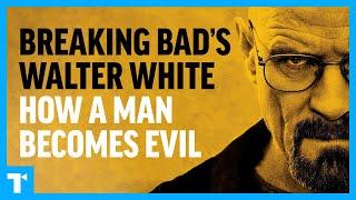 Breaking Bad: Walter White - How a Man Becomes Evil