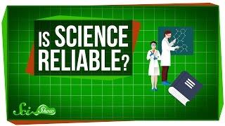 Is Science Reliable?