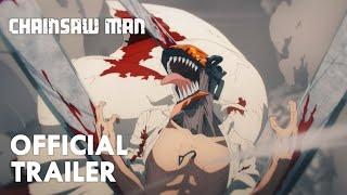 Chainsaw Man - Main Trailer ／『チェンソーマン』本予告