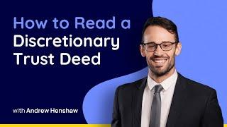 How to Read a Discretionary Trust Deed