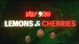 Baby 9eno - Lemons & Cherries (Official Video) @packvisuals