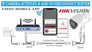 Activate hikvision ip camera for first-time and adding to Hik-Connect server using Hik-Connect app