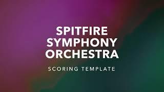 Out Now: Scoring Template for Spitfire Symphony Orchestra