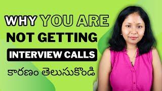 Why YOU are NOT Getting INTERVIEW Calls?