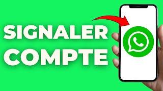 Comment Signaler Un Compte Whatsapp ( FACILE )