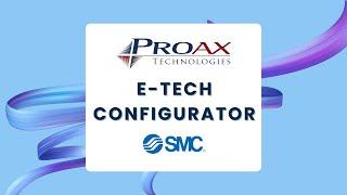 How to use SMC E-Tech Configurator on proax.ca