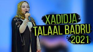 Xadidja - Talaal badru NASHEED 2021