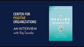 A Center for Positive Organizations Interview with Raj Sisodia