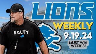 Detroit Lions Weekly 9.19.24: Already a MUST WIN GAME IN WEEK 3!