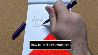 How To Hold A Fountain Pen Quick Easy Guide #Shorts