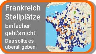 Frankreich zeigt wie es geht. Stellplatz suchen und reservieren ganz einfach ! Dank Camping Car Park