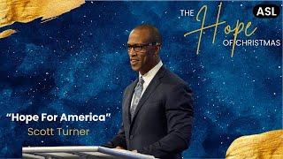 ASL Sunday Service | Scott Turner | Hope For America | Prestonwood Baptist Church | Plano Campus