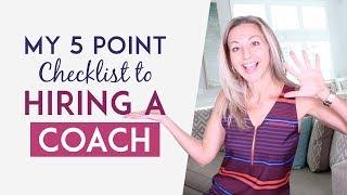 How To Hire A Business Coach - My 5 Point Checklist So You Don’t Waste Time Or Money