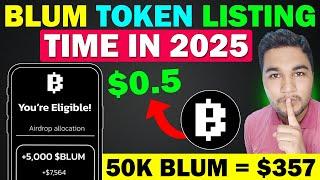 Blum Token Listing Time in 2025 | Blum Airdrop New Update | Blum News || Blum Coin Price Prediction