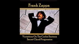 Frank Zappa - 8. Variations On The Carlos Santana Secret Chord Progression