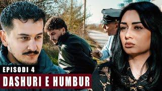 Dashuri e Humbur - Episodi 4