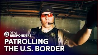 Border Agents Take Down Drug Smugglers Crossing The American Border | Real Responders