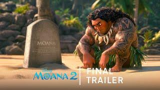 Moana 2 | Final Trailer