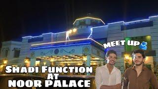 Shadi Function At Noor Palace | Meetup🫂 | Mirza Gaming YT | Vlog 8