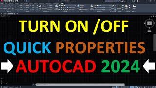 How to Turn On & Off Quick properties in AutoCAD 2024