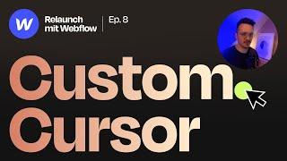 Custom Cursor in Webflow anlegen (EP8)