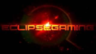 EclipseGaming - Official Intro :)