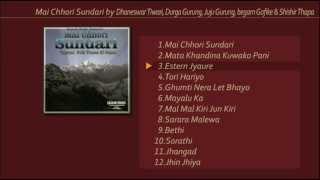 Mai Chhori Sundari by Dhaneswar Tiwari, Durga Gurung, Juju Gurung, begam Gofike & Shishir Thapa