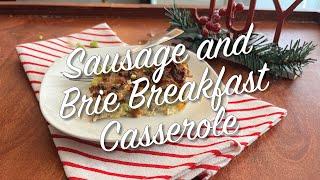 Christmas Morning Sausage and Brie Casserole.