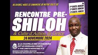 CULTE DE PRE SHILOH ET ACTION DE GRACE MENSUELLE II DIMANCHE 24 NOVEMBRE 2024 II 1ER CULTE