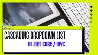 Cascading Dropdown in .Net Core / MVC using JQUERY AJAX