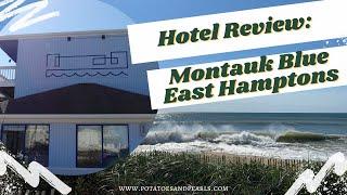 Hotel Review : Montauk Blue Hotel East Hamptons