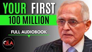 Dan Peña - Your First 100 Million AudioBook | Quantum Leap Advantage (Full Audiobook)