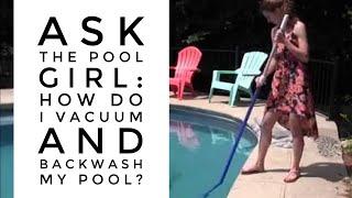 Ask the Pool Guy: How to Vacuum and Backwash Your Pool  {Maintenance}