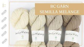 BC Garn Semilla Melange Yarn Review - Untwisted Threads