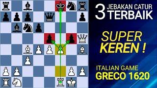 SUPER KEREN ! 3 JEBAKAN CATUR GRECO TERBAIK | ITALIAN GAME