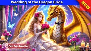 Wedding of the Dragon Bride  Bedtime Stories - English Fairy Tales  Fairy Tales Every Day