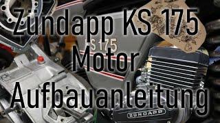 Zündapp KS 175 Motor Aufbauanleitung  (Zündapp Typ 288-01)