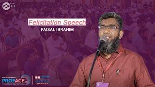 Felicitation Speech | FAISAL IBRAHIM | PROFACE 3.0 | Professional's Family Conference | Wisdom Youth