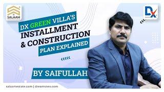 DX Green Villa's Installment & Construction Plan Explained By Saifullah l Salaam Estate & Builders