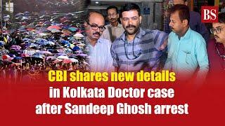 CBI shares new details in Kolkata Doctor case after Sandeep Ghosh arrest | Mamata Banerjee | Bengal