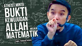 Atheist minta bukti Tuhan wujud melalui matematik | Firdaus Wong Wai Hung